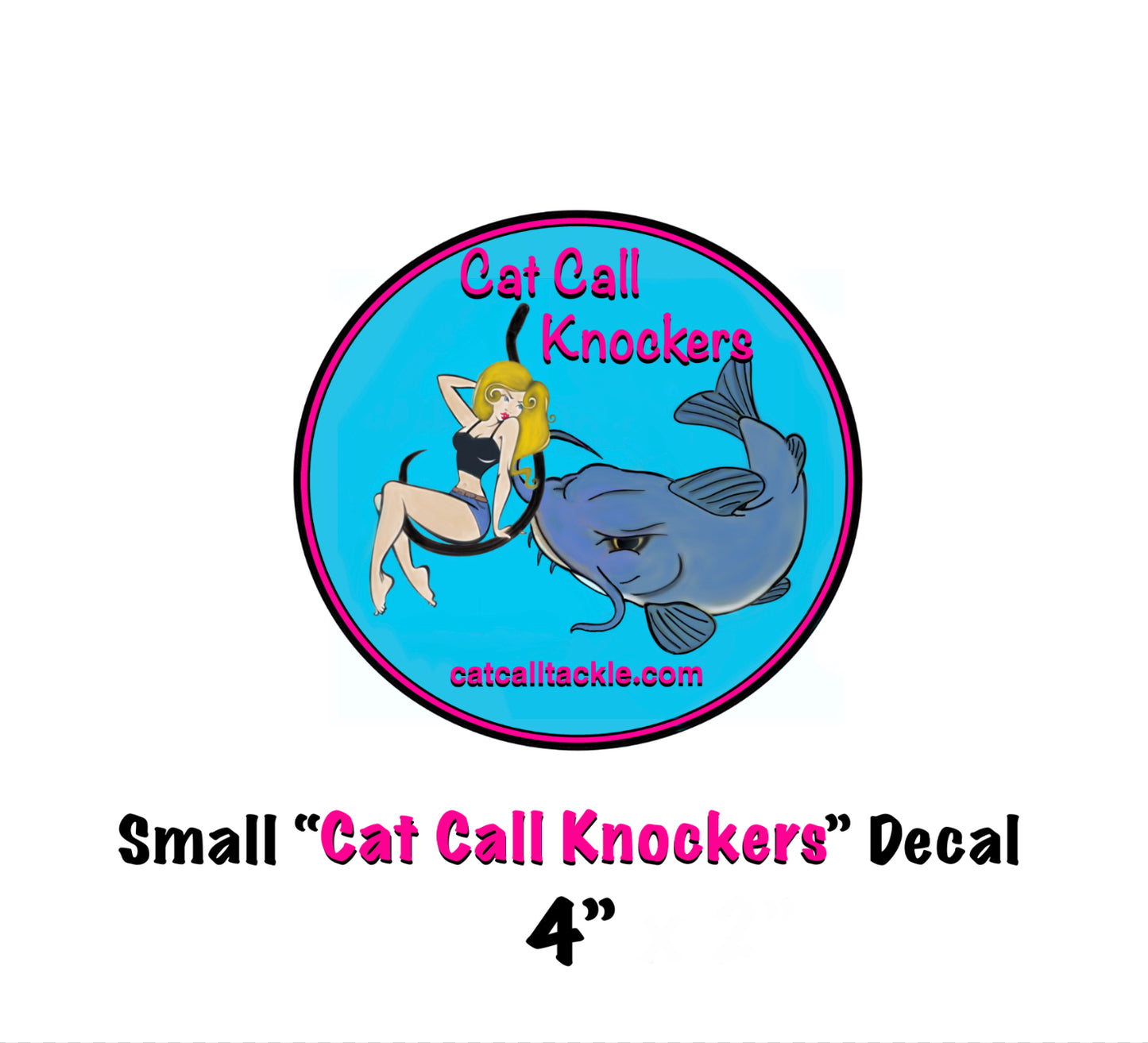 4”(Small) round “Cat Call Knockers” Decal